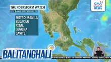 PAGASA - Thunderstorm watch, nakataas sa NCR at ilang karatig-probinsiya hanggang 10pm | Balitanghali