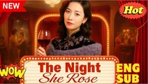 Watch The Night She Rose Chinese Drama - DramaFren