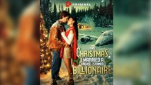 This Christmas I Married a Grease-Stained Billionaire FULL DRAMA