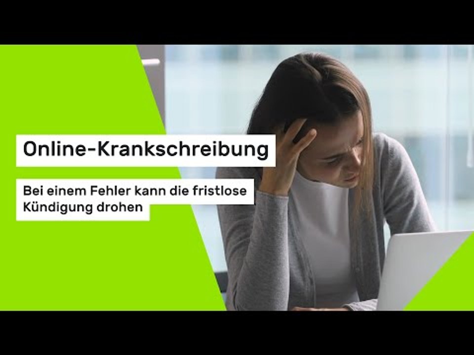 Online-Krankschreibung: Bei einem Fehler kann die fristlose Kündigung drohen