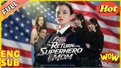 The Return Of My Superhero Mom Full Episode - Full Movie