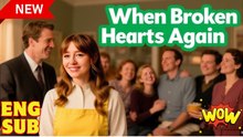 When Broken Hearts Beat Again Full Episode - Full Movie