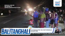 Pedestrian, patay matapos masalpok ng motorsiklo sa Brgy. Sulvec; rider, nasawi rin | Balitanghali
