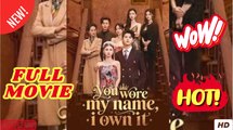 You Wore My Name, I Own It Chinese Drama - English Sub Full HD