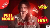 Why I Did It (2025) - FULL & DETAILED VERSION