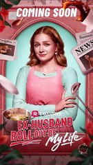 Ex-Husband, Roll Out of My Life