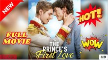 The Prince's First Love - Full