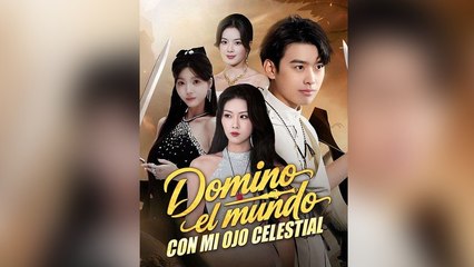 Domino el mundo con mi ojo celestial - Completo En Español
