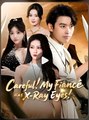 CAREFUL MY FIANCE HAS X RAY EYES - Drama FULL MOVIES ENGLISH SUB