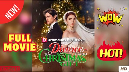 Divorce Is My Best Christmas Gift FULL MOVIES ENGLISH SUB