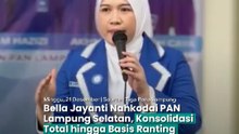 Bella Jayanti Nahkodai PAN Lampung Selatan, Konsolidasi Total hingga Basis Ranting