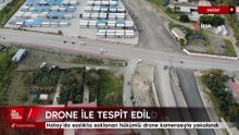 Hatay’da sazlıkta saklanan hükümlü drone kamerasıyla yakalandı