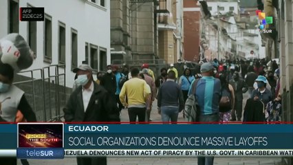 Social organizations in Ecuador denounce massive layoffs