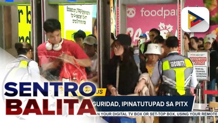 Mahigpit na seguridad, ipinatutupad sa PITX sa harap ng dagsa ng mga biyahero para sa Pasko at Bagong Taon | ulat ni Gab Villegas