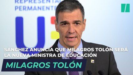 Pedro Sánchez: "La nueva ministra de Educación y Deportes será Milagros Tolón"