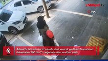 2 kadının ‘misafircilik’ oyunu kentin kabusu oldu! ‘Eski arkadaşımızı ziyarete gitmiştik’