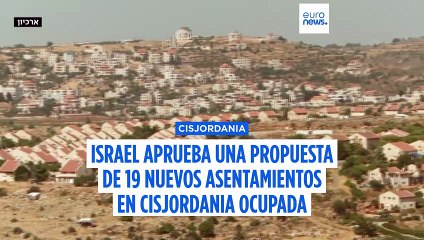Israel aprueba la construcción de 19 nuevos asentamientos judíos en Cisjordania