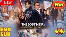 The Lost Heir A Christmas Reckoning Full Episode - Full Movie
