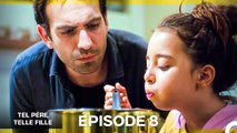 Tel Père Telle Fille Épisode 8 (Doublage en Français)