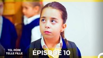 Tel Père Telle Fille Épisode 10 (Doublage en Français)