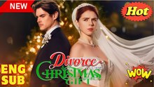Divorce Is My Best Christmas Gift Full Episode - Full Movie