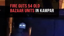 Early morning blaze destroys 54 old bazaar units in Kampar