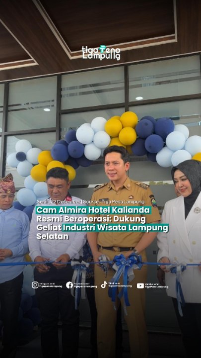 Cam Almira Hotel Kalianda Resmi Beroperasi: Dukung Geliat Industri Wisata Lampung Selatan