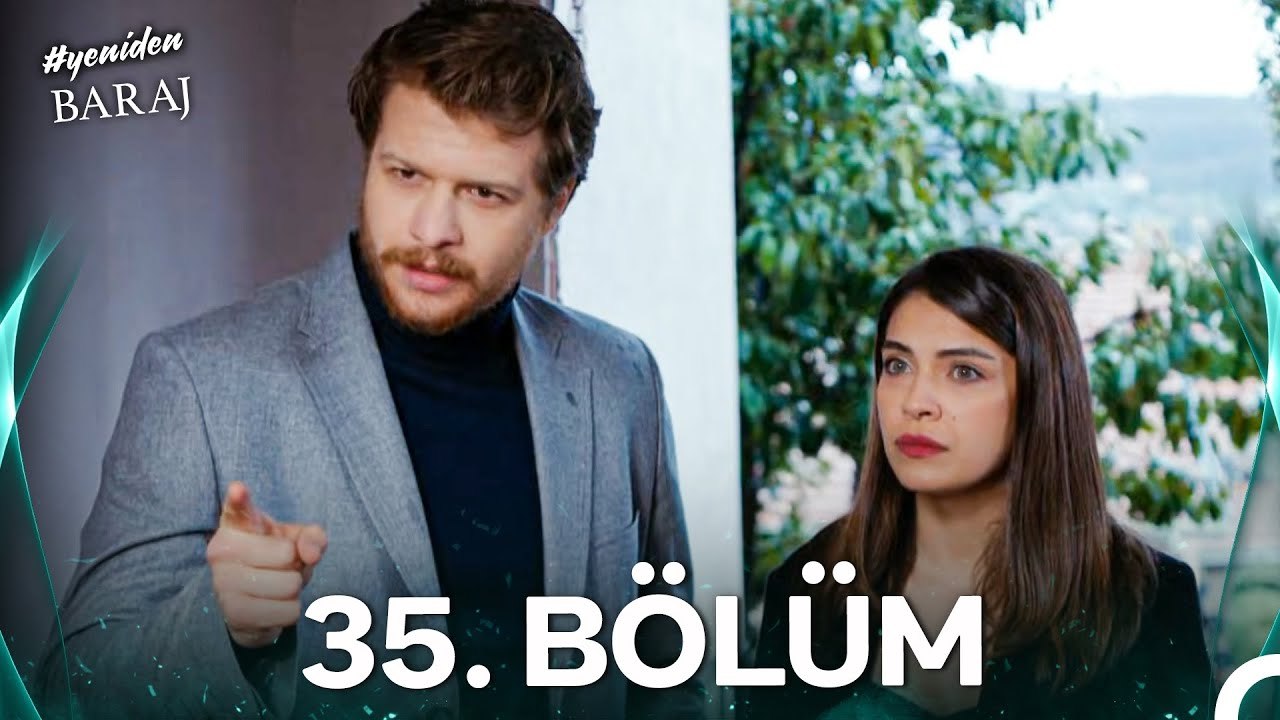 #YENİDEN Baraj 35. Bölüm