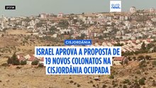 Israel aprova proposta para 19 novos colonatos judaicos na Cisjordânia