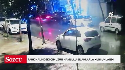 Zeytinburnu'nda park halindeki cip uzun namlulu silahlarla kurşunlandı