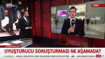 Uyuşturucu soruşturması ne aşamada?