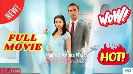 La Madre Sustituta Virgen Del Billonario (Doblado) Episodio Completo  V