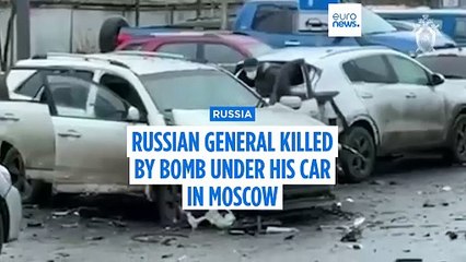 Top Russian general killed in apparent car bomb explosion in Moscow