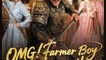 OMG Farmer Boy is a Reborn General Chinese Drama - Full Movie 2025