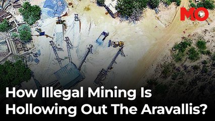 How illegal mining is hollowing out the Aravallis
