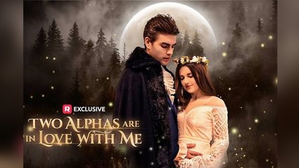 Deux Alphas sont Amoureux de Moi Full