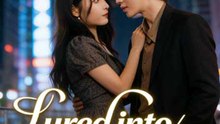 Lured Into His Lies Of Love - Short Drama | Full HD Series