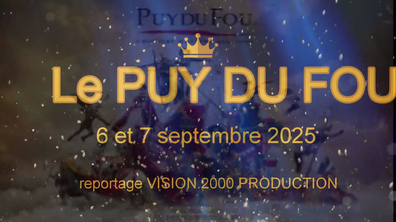 LE PUY DU FOU SEPTEMBRE 2025