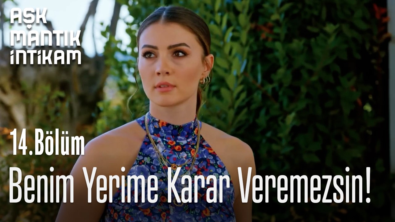 Benim Yerime Karar Veremezsin!-Aşk Mantık İntikam 14. Bölüm