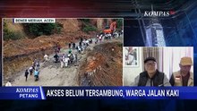 Akses Jalan Terputus, Ini Kisah Warga Bener Meriah Aceh Terpaksa Jalan Kaki | KOMPAS PETANG