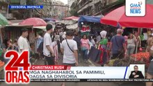 Mga naghahabol sa pamimili, dagsa sa Divisoria | 24 Oras