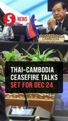 General Border Committee to meet on Dec 24 to resume Thai-Cambodia ceasefire