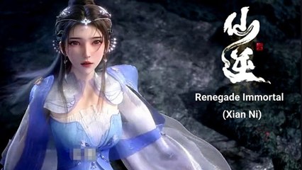 Renegade Immortal - Xian Ni Episode 1