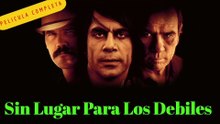 Sin Lugar Para Los Debiles Pelicula Completa