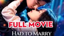 Had to Marry Meant to Love - Full English Sub