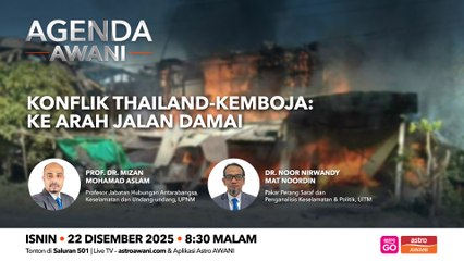 Agenda AWANI: Konflik Thailand-Kemboja Ke Arah Jalan Damai