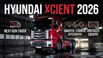 2026 XCIENT von Hyundai – Hightech für den Schwerlastverkehr