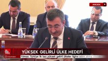 Yılmaz: Türkiye ilk kez yüksek gelirli ülkeler ligine adım atmış olacak