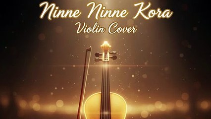 Ninne Ninne Kora  Beautiful Violin Fusion Remix 🎻