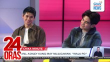 Will Ashley, private sa personal life pero buo ang puso tuwing humaharap sa tao | 24 Oras